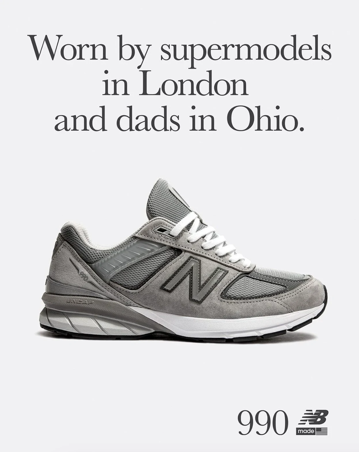 Anuncio de New Balance 990: «Worn by supermodels in London and dads in Ohio.»